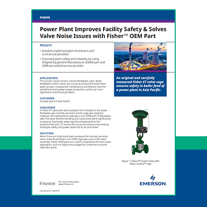 Power Plant Improves Facility Safety & Solves Valve Noise Issues with Fisher™ OEM Part