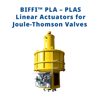 Biffi PLA – PLAS Linear Actuators for Joule-Thomson Valves 