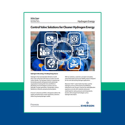 Control Valve Solutions for Cleaner Hydrogen Energy
