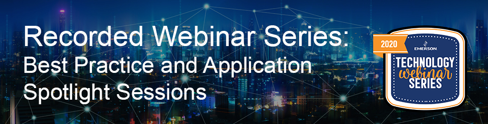 Recorded Webinar Series:  Best Practices and Application Spotlights Sessions